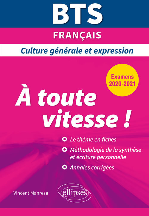 BTS À toute vitesse ! - Culture générale et expression - Examens 2020 et 2021 - Vincent Manresa - ELLIPSES