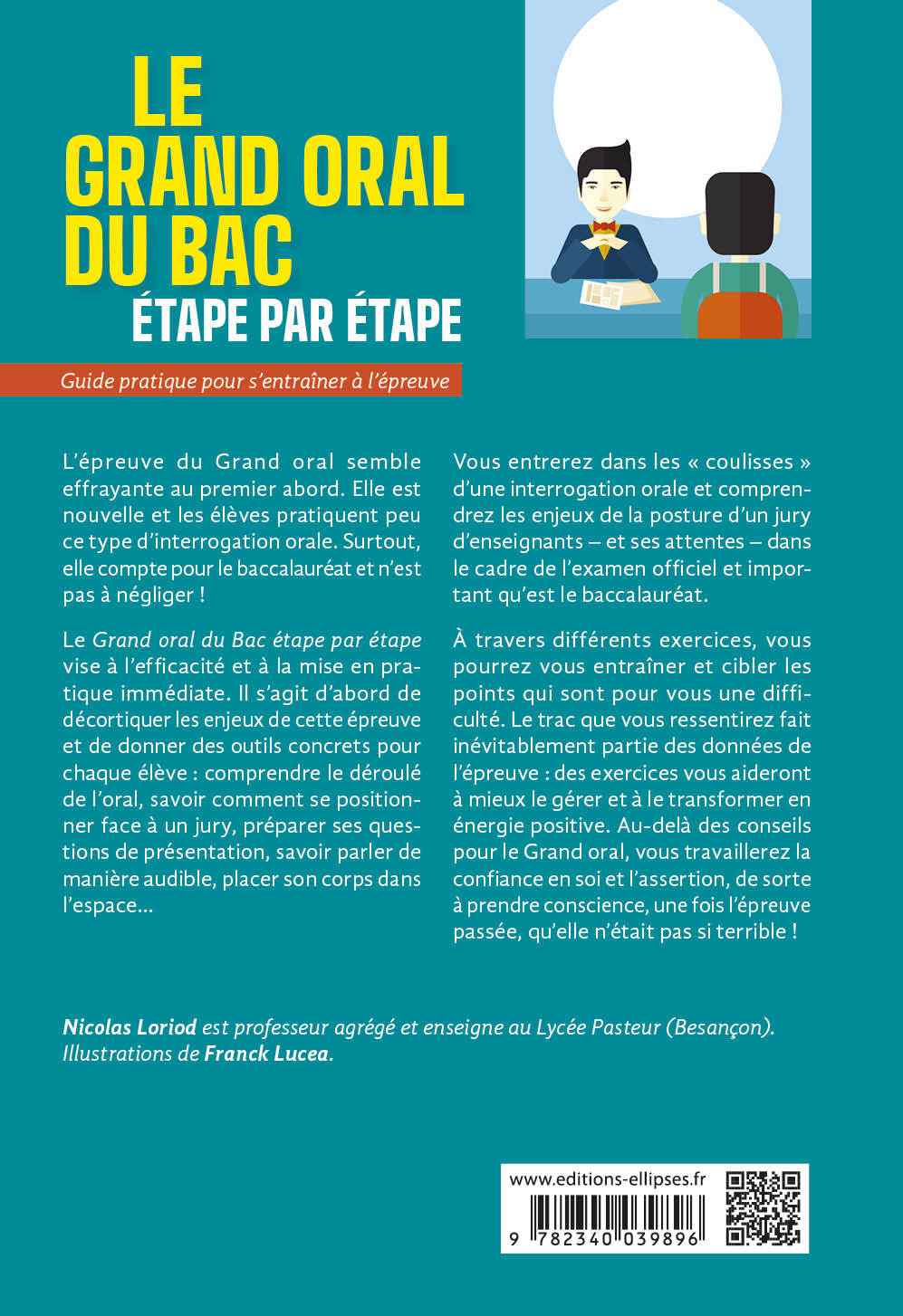 Le grand oral du Bac étape par étape. Guide pratique pour s'entraîner à l'épreuve. Voies générale et technologique - Nicolas Loriod - ELLIPSES