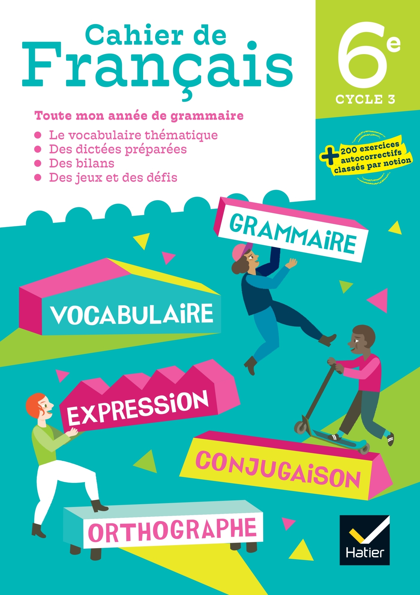 Cahier de Français 6e éd. 2023 - Cahier de l'élève - Fabienne Haudiquet - HATIER