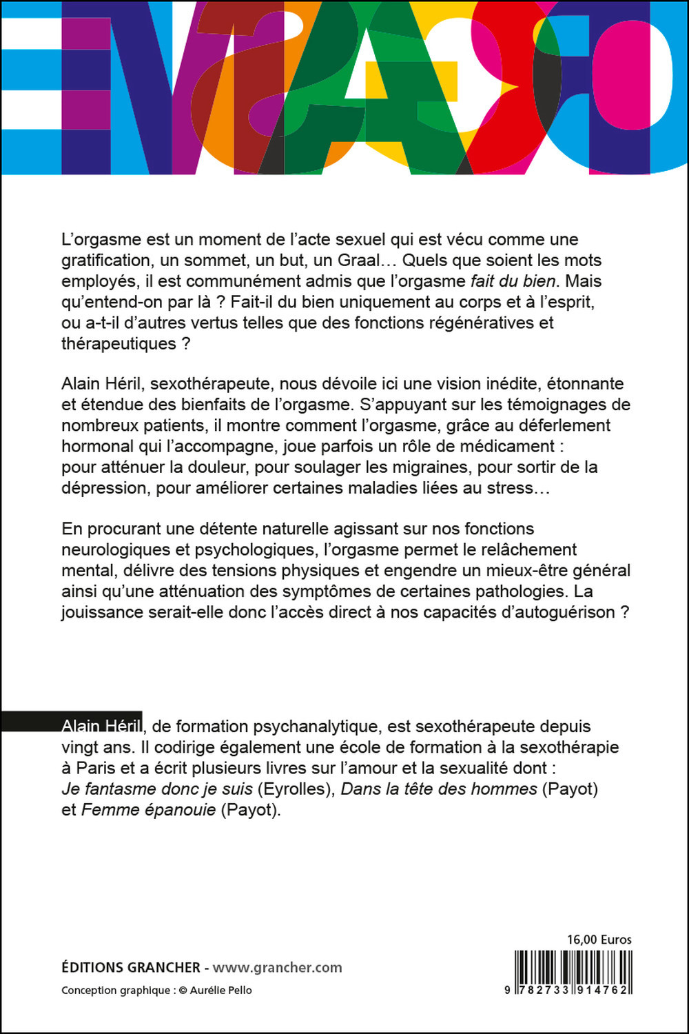 L'orgasme thérapeutique - Quand le plaisir chasse la douleur - Alain Héril - GRANCHER