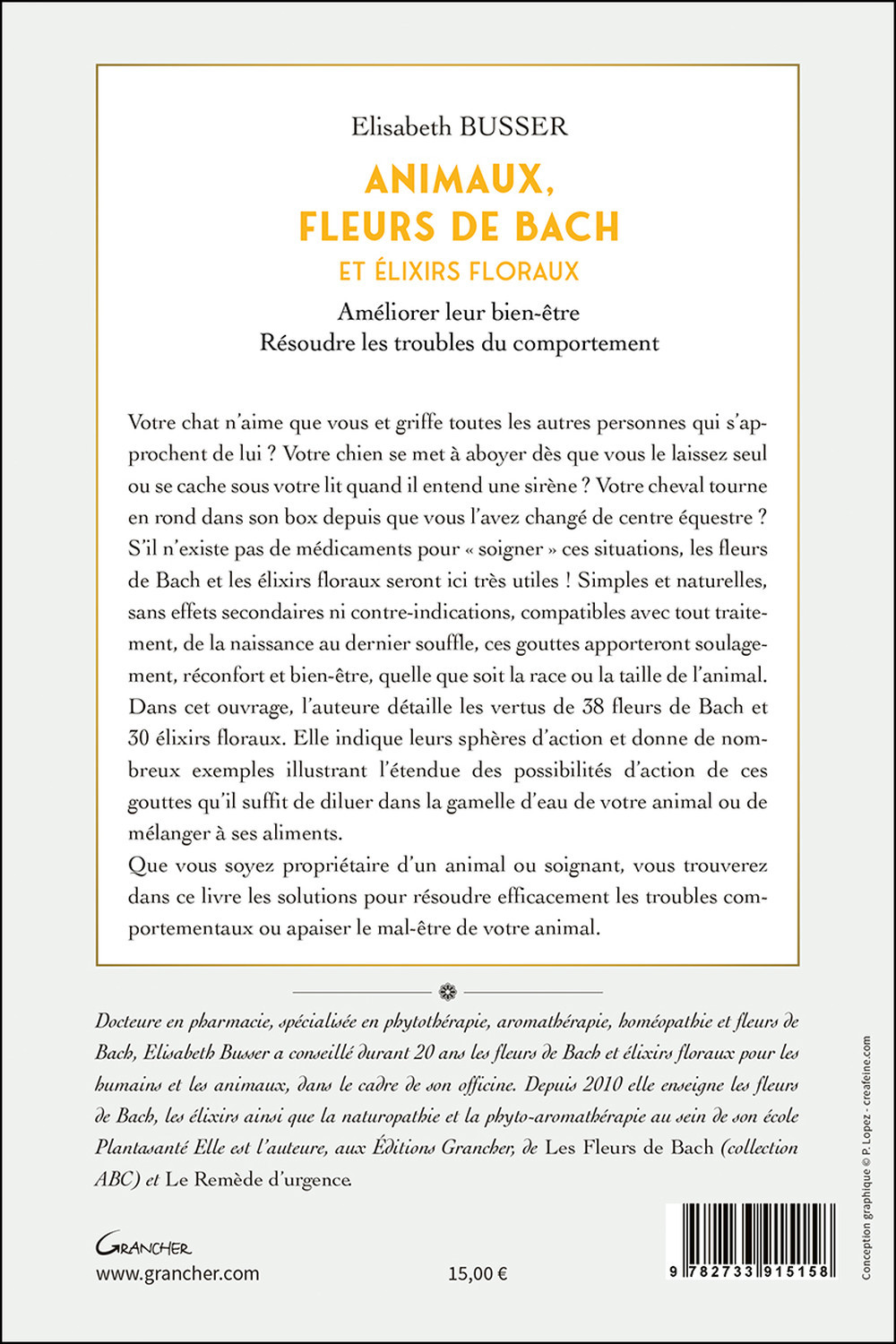 Animaux, Fleurs de Bach et Elixirs floraux - Améliorer leur bien-être, résoudre les troubles du comportement -  BUSSER ELISABETH - GRANCHER